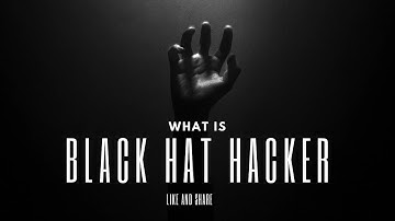 Inside the Shadows: The World of Black Hat Hackers: What is black hat hackers