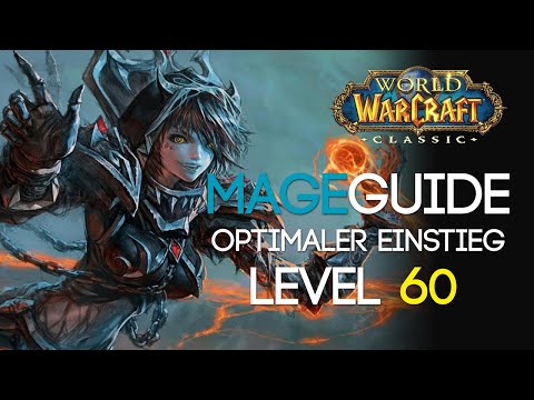 WoW Classic Mage Guide Der Level 60 Magier! (Skills, Stats, Skillung, Rotation etc.)