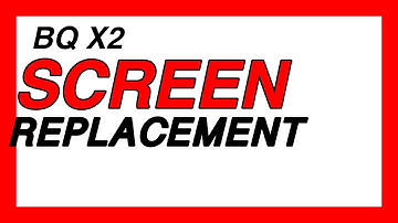 BQ Aquaris X2  Screen Replacement