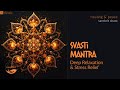Ultimate Peace &amp; Wellbeing — Om Sarvesham Svastir Bhavatu
