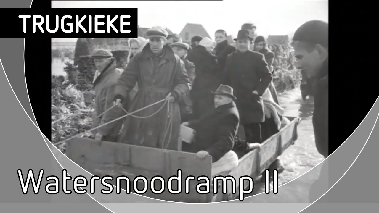 TRUGKIEKE - Watersnoodramp II