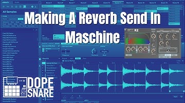 Send FX - Making A Reverb Send In Maschine