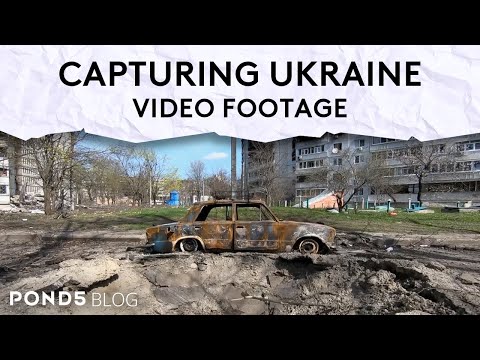 Capturing Ukraine Footage - Pond5 Blog