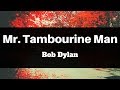 Bob dylan  mr tambourine man lyrics  panda music