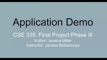 CSE 335 Final Project Phase III Demonstration