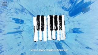 Ed Sheeran - How Would You Feel (Türkçe Altyazılı)