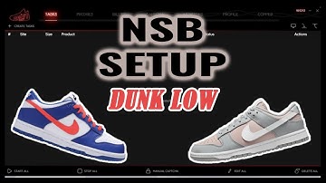 NSB SETUP: NIKE DUNK LOW TASKS FOR FOOTSITES/SHOPIFY - 2021