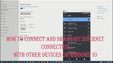 How to Connect and Share my internet connection with other devices on Windows 10