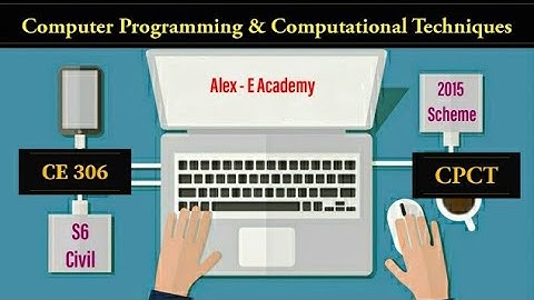 Computer Programming & Computational Techniques | CE 306 - CPCT | Introduction Class | S6 Civil KTU