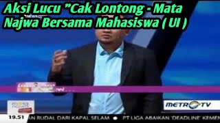 Download lagu Aksi Lucu '' Cak Lontong di Mata Najwa bersama Mahasiswa UI ''
