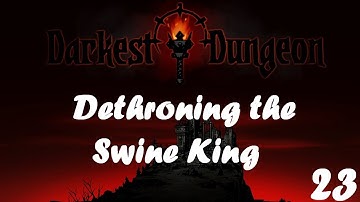 SWINE KING, COLLECTOR AND SECRET ROOM - Darkest Dungeon Stygian Gameplay 23 (Week 28)