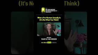 What a Pre-Mortem Actually Is It s Not What You Think