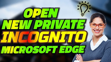 Open a New InPrivate Incognito Browsing Window in Microsoft Edge