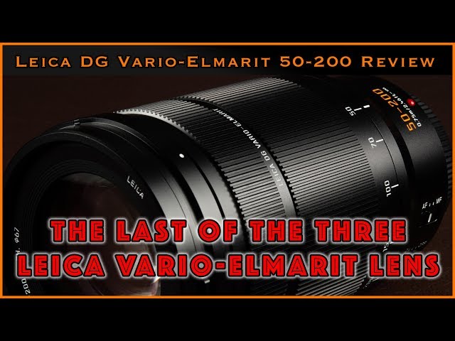 Panasonic Leica DG Vario-Elmarit 50-200mm f/2.8-4.0 ASPH lens Review