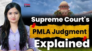 ED's Power Of Arrest, Twin Conditions For Bail Upheld: Supreme Court's PMLA Judgment Explained