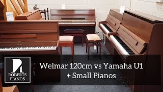 Welmar 120cm vs Yamaha U1 + small pianos