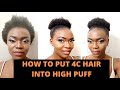 HOW TO HIGH PUFF ON SHORT 4C NATURAL HAIR| COME METTERE I TUOI CAPELLI CORTI 4C IN UN AFRO ALTO