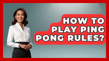 How To Play Ping Pong Rules? - The Racket Xpert