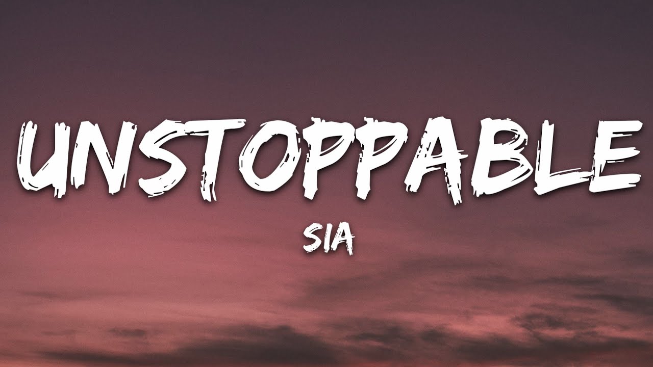Sia - Unstoppable (Lyrics) Slowed & Reverb