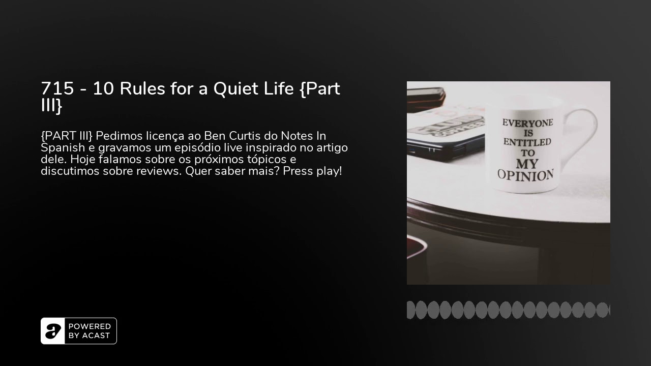 715 - 10 Rules for a Quiet Life {Part III}