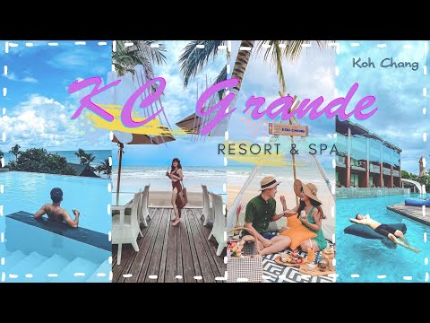 3 วัน 2 คืน 🏝 ที่ || KC Grande resort & spa koh Chang||