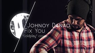 Tower Unplugged | Johnoy Danao - Fix You (Cover) S01E07 chords