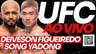 🔴 UFC AO VIVO DEIVESON FIGUEIREDO  vs. SONG YADONG