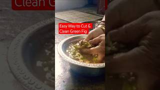 Easy Way to Cut & Clean Green Fig #humarisupermummy #greenfig #cutting #cleaning #ytshorts #anjir
