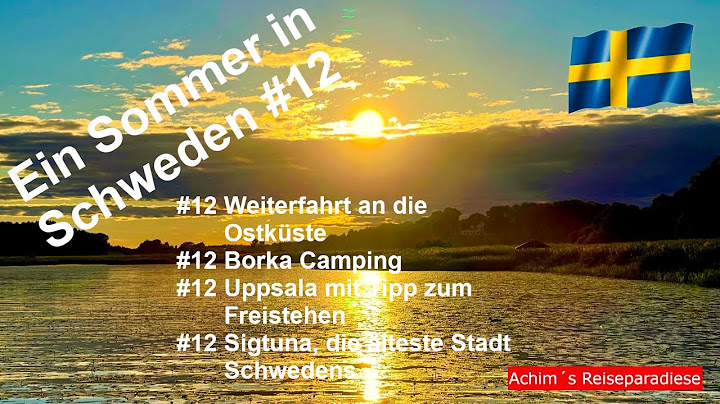 Schweden mit dem wohnmobil traumrouten von skåne bis zum siljansee