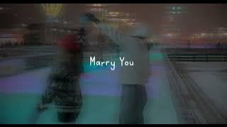 Marry you - speed up