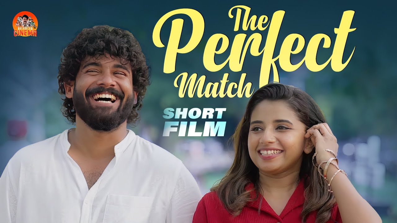 The Perfect Match ❤️| Romantic Malayalam Short Film2025 