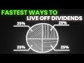 Fastest way to live off dividends in 2024