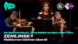 Zemlinsky: Maiblumen blühten überall - International Chamber Music Festival Utrecht - Live HD