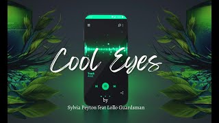 Video thumbnail of "Cool Eyes by Sylvia Peyton feat Lollo Gardtman (lyrics)"