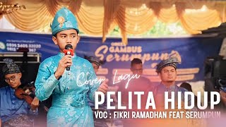 Pelita Hidup | Voc. Fikri Ramadhan Feat Orkes Gambus Serumpun