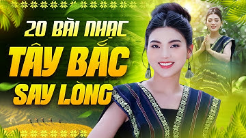 ẤN TƯỢNG 20 Bài Nhạc Tây Bắc Sim Nông - LK Tiếng Chày Trên Sóc Bom Bo