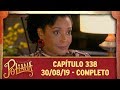 As Aventuras de Poliana | capítulo 338 - 30/08/19, completo