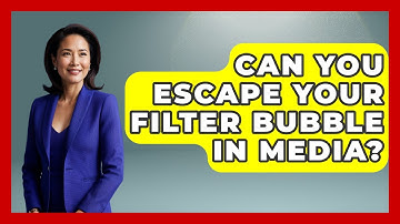 Can You Escape Your Filter Bubble In Media? - Media Literacy For Everyone