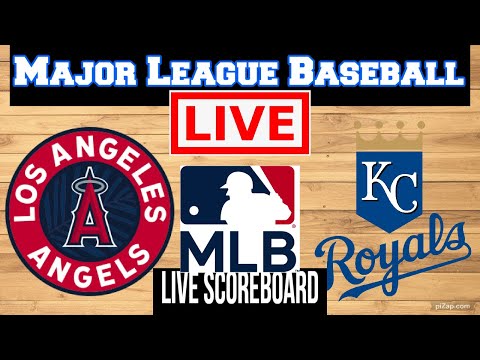 Live: Los Angeles Angels Vs Kansas City Royals | MLB | Play by Play | Live Scoreboard