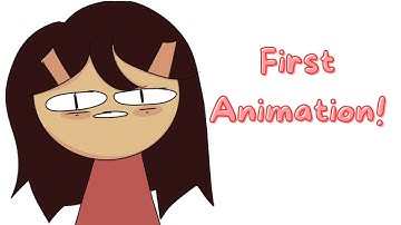 MY FIRST ANIMATION VIDEO!!!!