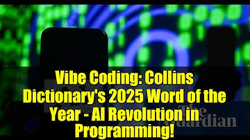 Vibe Coding: Collins Dictionary