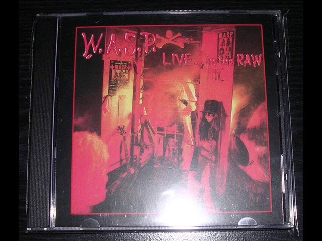 W.A.S.P.  Live...In The Raw (FULL ALBUM) Original Cd Press HQ