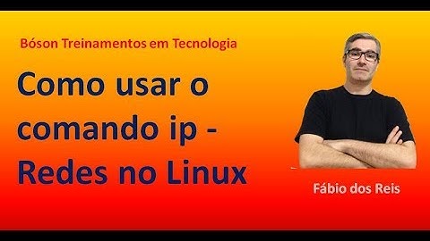 Configurando parâmetros de rede com comando ip no Linux