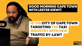Is the City of Cape Town targeting the taxi industry | Good Morning Cape Town with Lester Kiewit