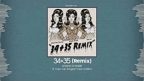 ariana grande – 34+35 (remix) ft. doja cat, megan thee stallion (slowed+reverb)