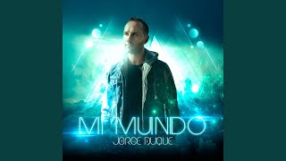 Video thumbnail of "Jorge Duque - Mi Mundo"