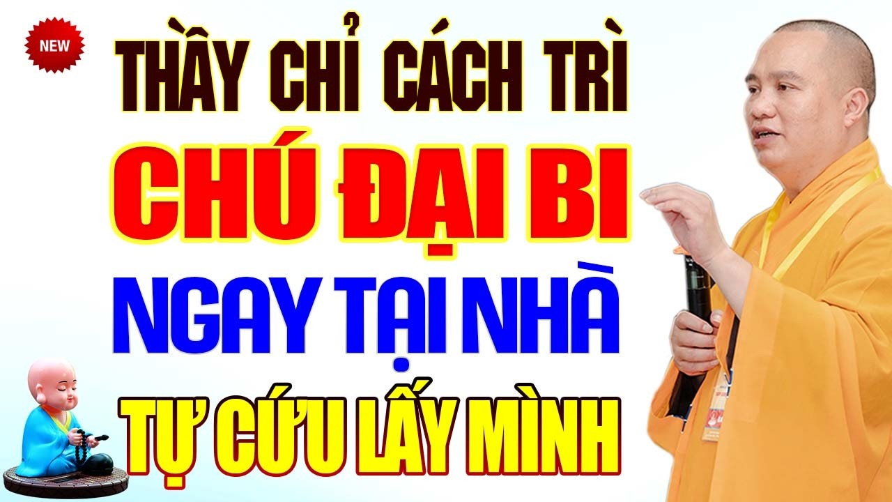 Thầy Chỉ Cách Hành Trì Chú Đại Bi Ngay Tại Nhà Để Tự Cứu Lấy Mình | Thầy Thích Đạo Thịnh