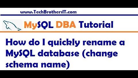 How to rename a database in MySQL -  MySQL DBA Tutorial