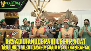 Download Lagu Kasad Dianugerahi Gelar Adat Tertinggi Suku Dayak Mantir Hai Penambahan MP3