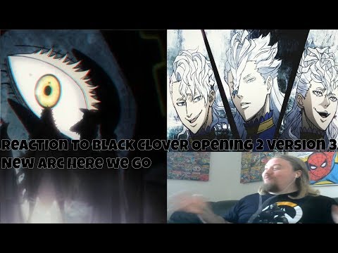 Black Clover Opening 2 Version 3 Reaction New arc here we go